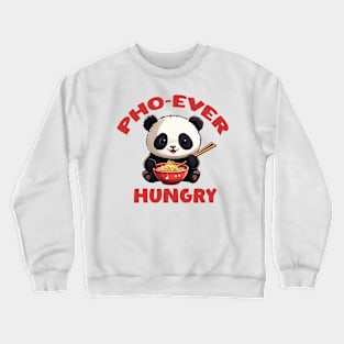 Hungry Panda Pho Ever Crewneck Sweatshirt